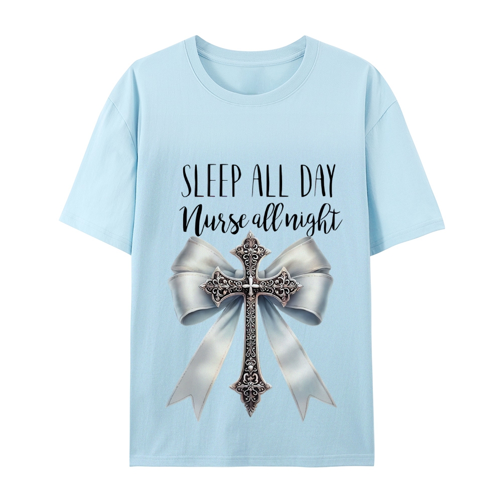 Sleep All Day Nurse All Night T-Shirt