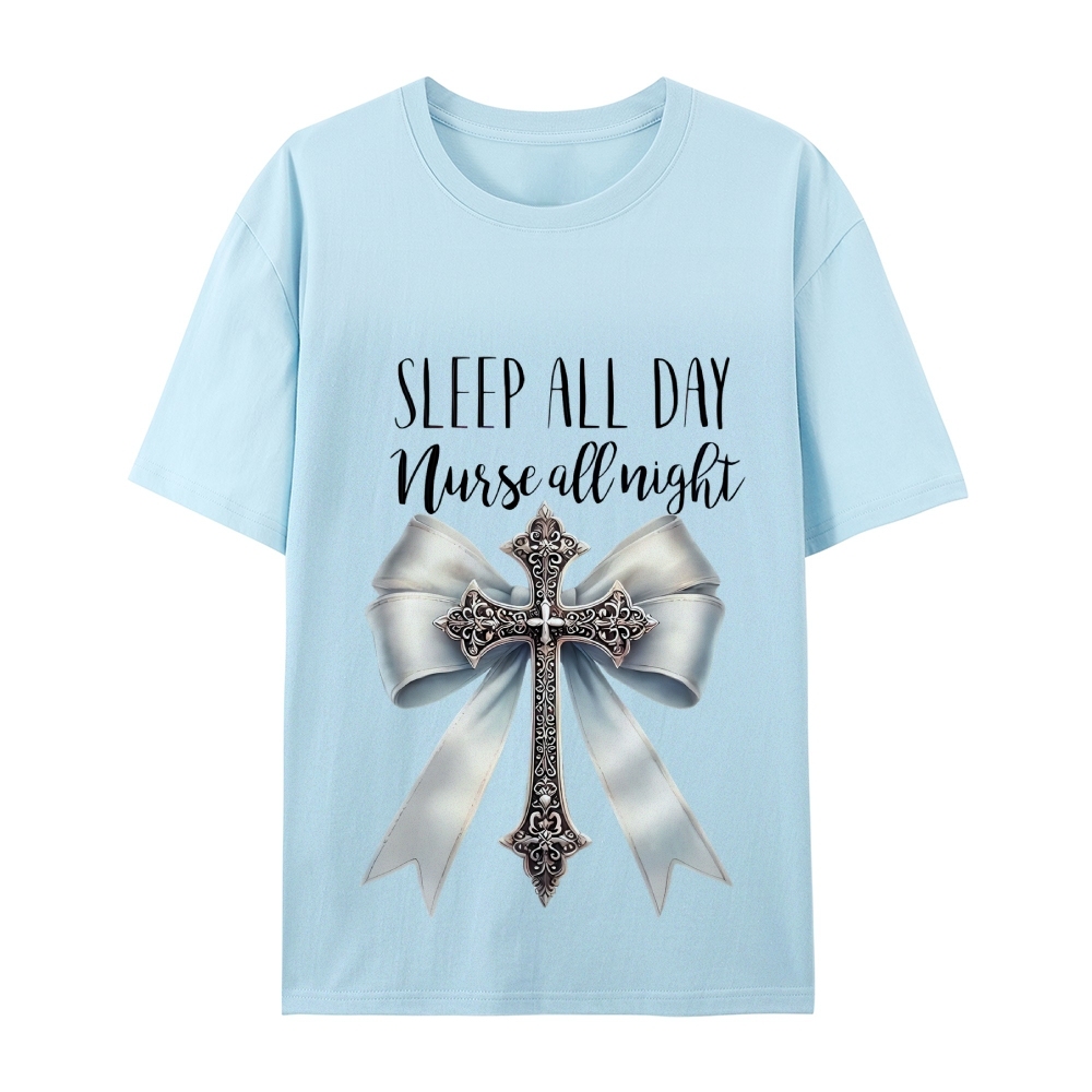 Sleep All Day Nurse All Night T-Shirt