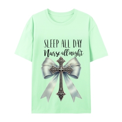 Sleep All Day Nurse All Night T-Shirt