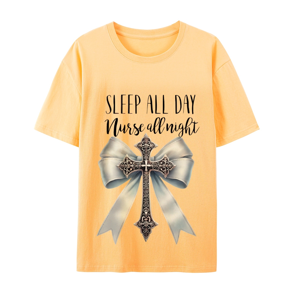 Sleep All Day Nurse All Night T-Shirt