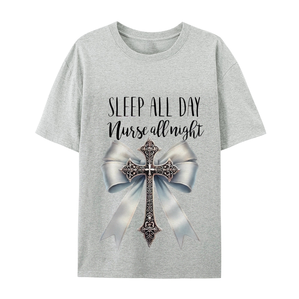 Sleep All Day Nurse All Night T-Shirt
