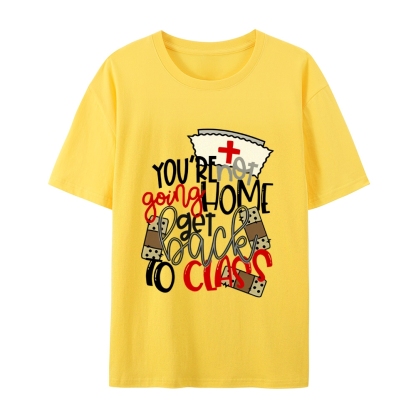 School Nurse Go Back to Class T-Shirt