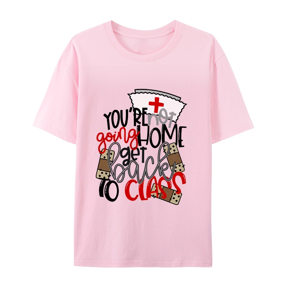 School Nurse Go Back to Class T-Shirt