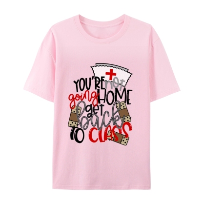 School Nurse Go Back to Class T-Shirt