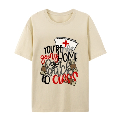 School Nurse Go Back to Class T-Shirt