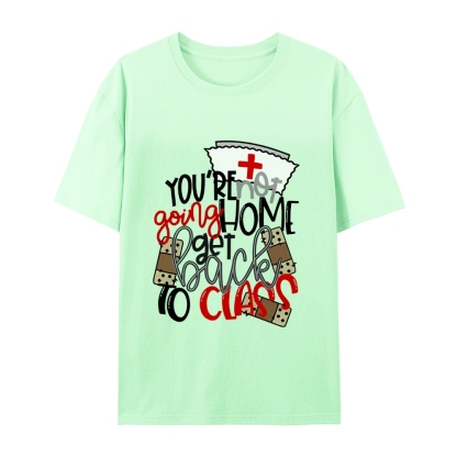 School Nurse Go Back to Class T-Shirt