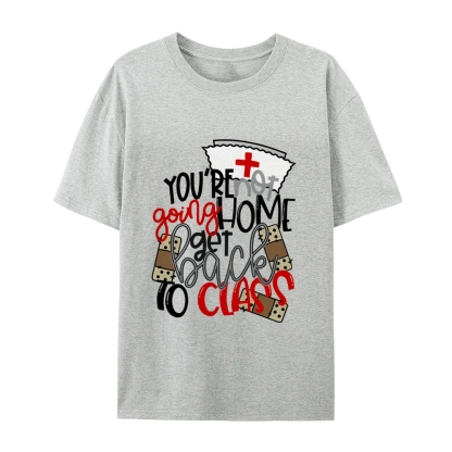 School Nurse Go Back to Class T-Shirt