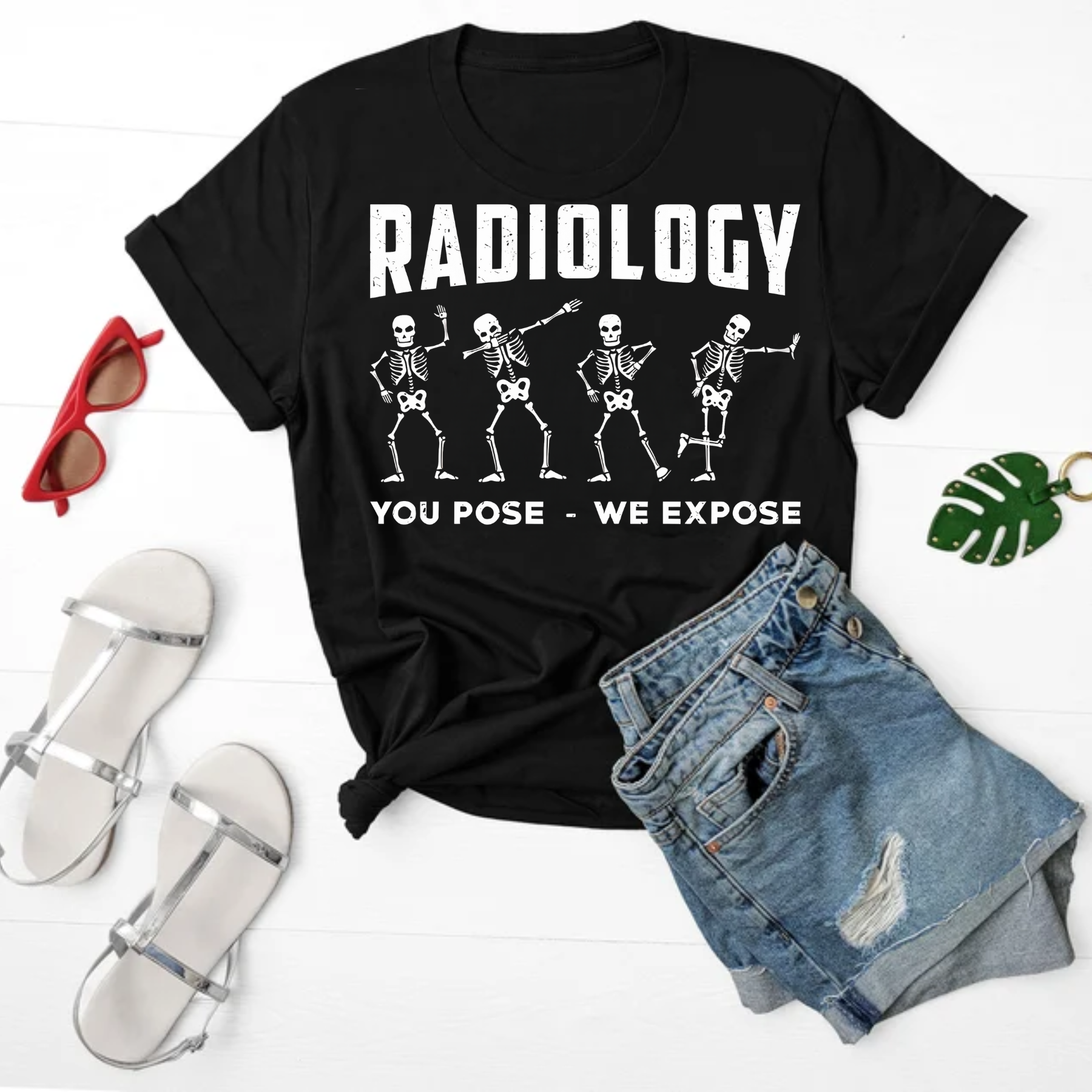 Radiology You Pose We Expose Technologist X-Ray T-Shirt