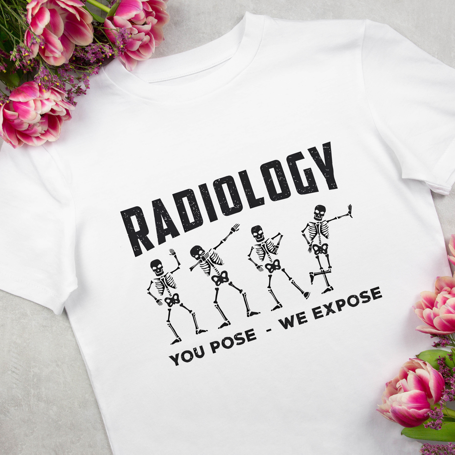Radiology You Pose We Expose Technologist X-Ray T-Shirt