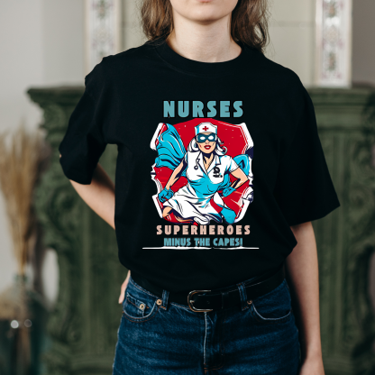 Nurses Are Superheroes T-Shirt for Nurses