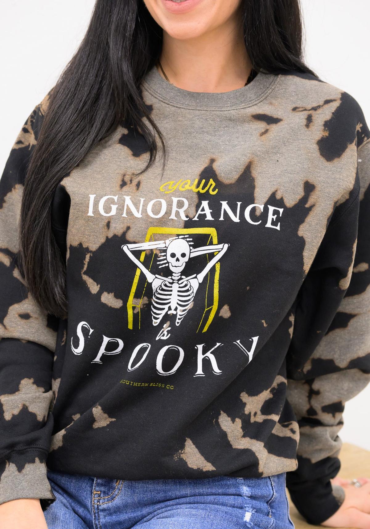 Your Lgnorance Ls Spooky Sweatshirt