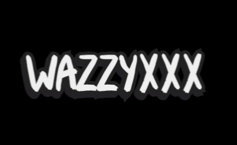 Wazzyxxx