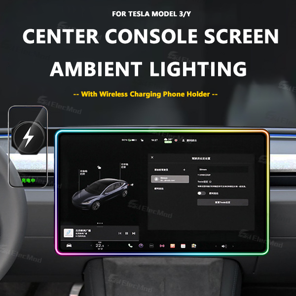 ElecMod Center Control Screen Streaming RGB Ambient Light with Wireless Charging Phone Holder For Tesla Model 3/Y 
