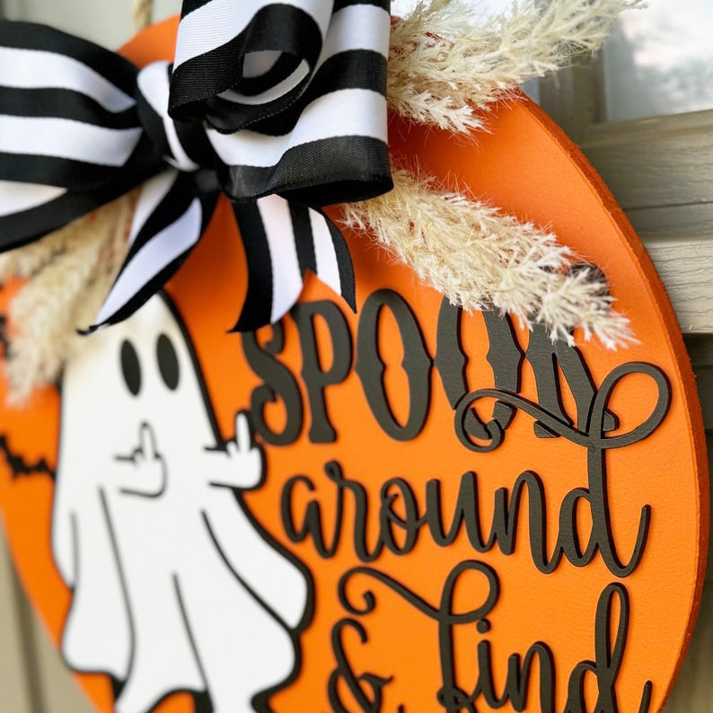 Spook Around and Find Out Halloween Sign
