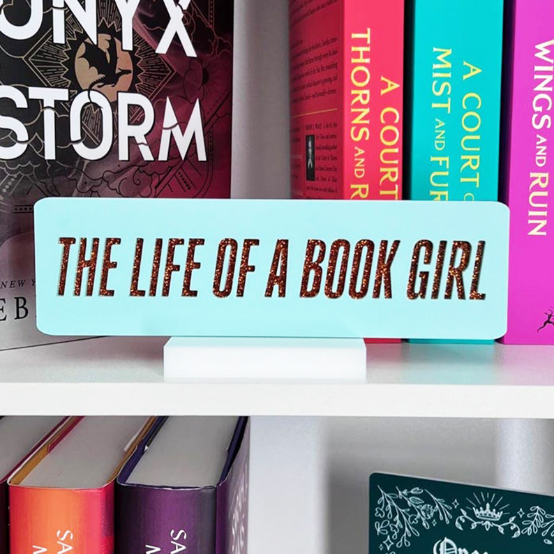 The Life of a Book Girl Bookshelf Sign