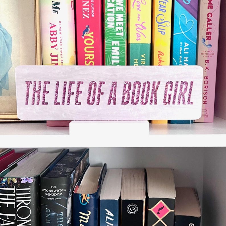 The Life of a Book Girl Bookshelf Sign
