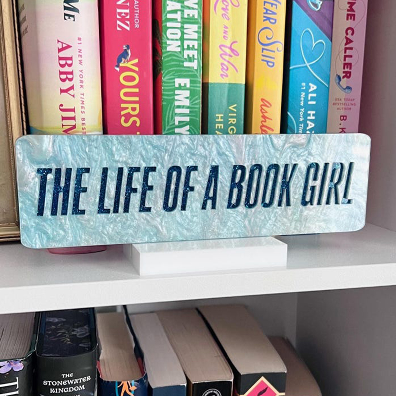 The Life of a Book Girl Bookshelf Sign