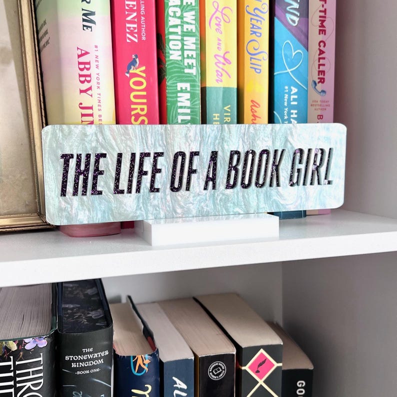 The Life of a Book Girl Bookshelf Sign