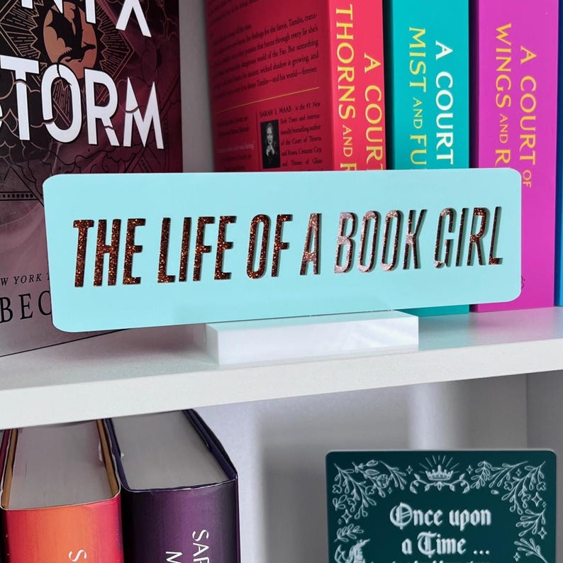 The Life of a Book Girl Bookshelf Sign