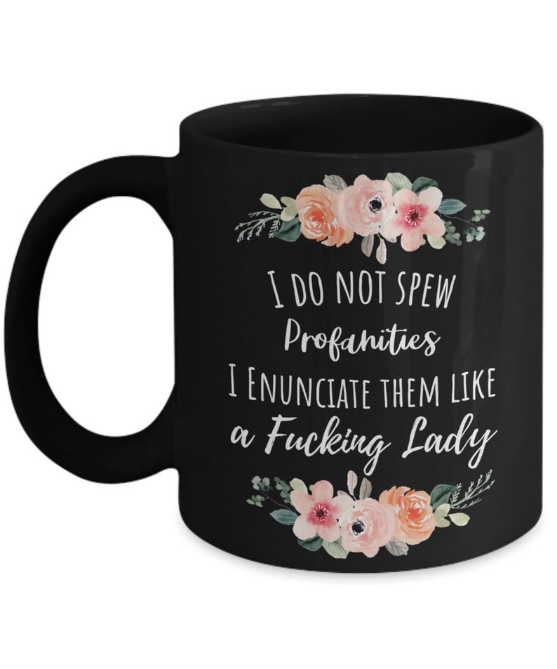 I Do Not Spew Profanities Mug