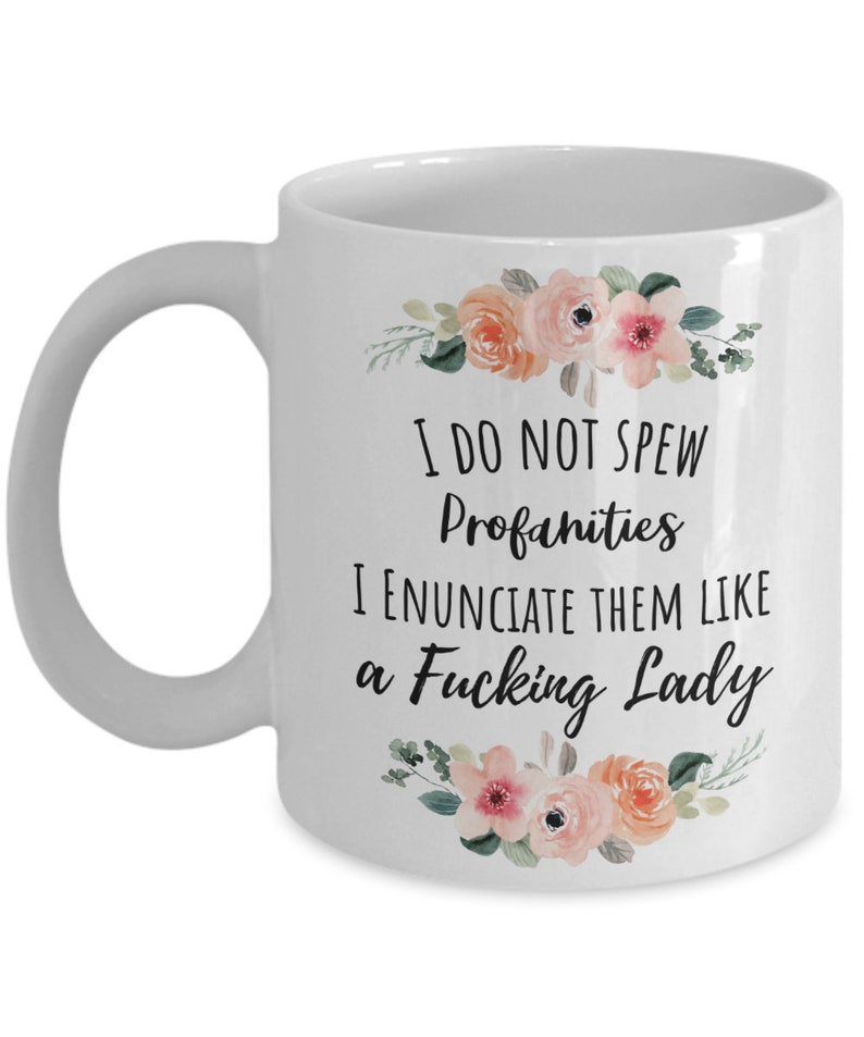 I Do Not Spew Profanities Mug