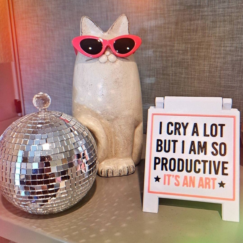 I Cry A Lot But I Am So Productive Tray Sign