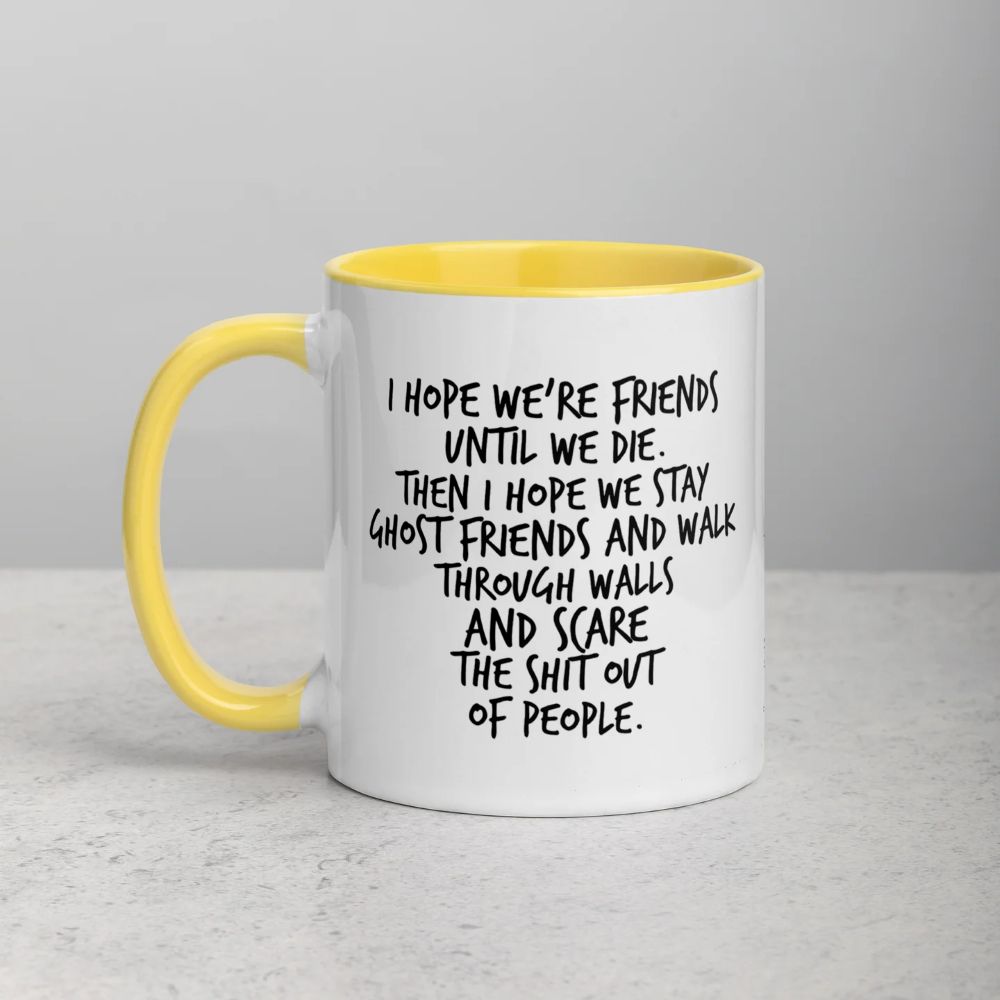 Dark Humor Friendship Gift - I Hope We Stay Ghost Friends Mug
