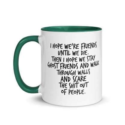 Dark Humor Friendship Gift - I Hope We Stay Ghost Friends Mug