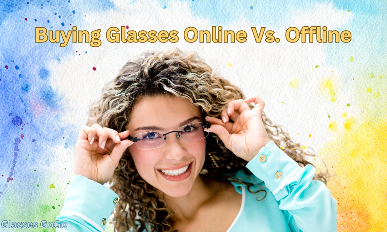 The Ultimate Showdown: Buying Prescription Glasses Online vs. Offline-Glasses GoGo