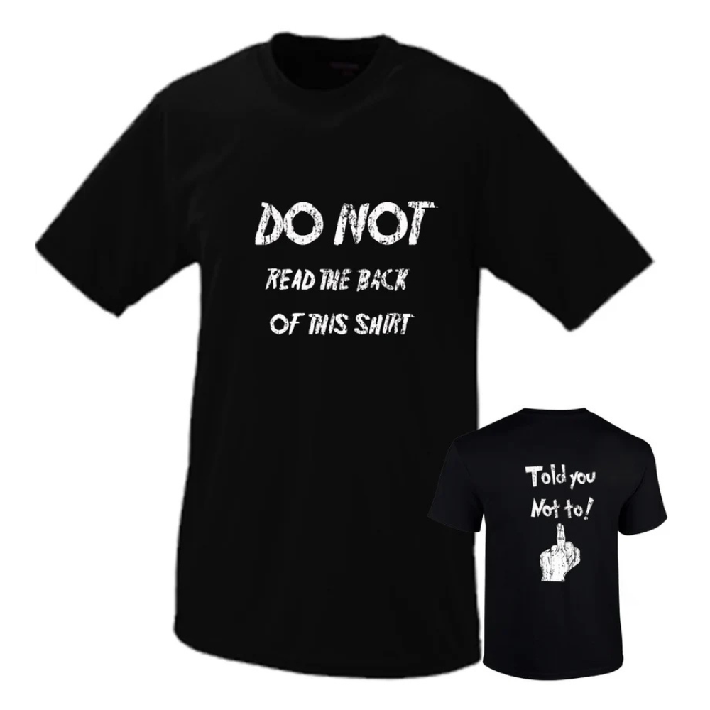 Do Not Read The Back Of This cotton T-shirt