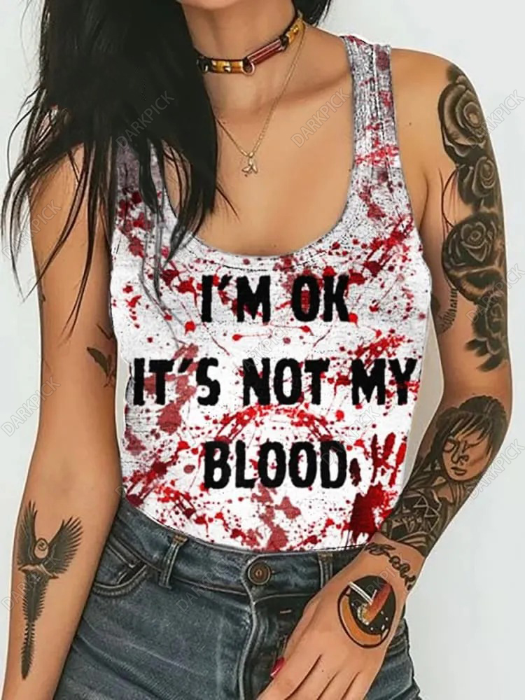 Women's I'm Ok It's No My Blood Print Tank Top