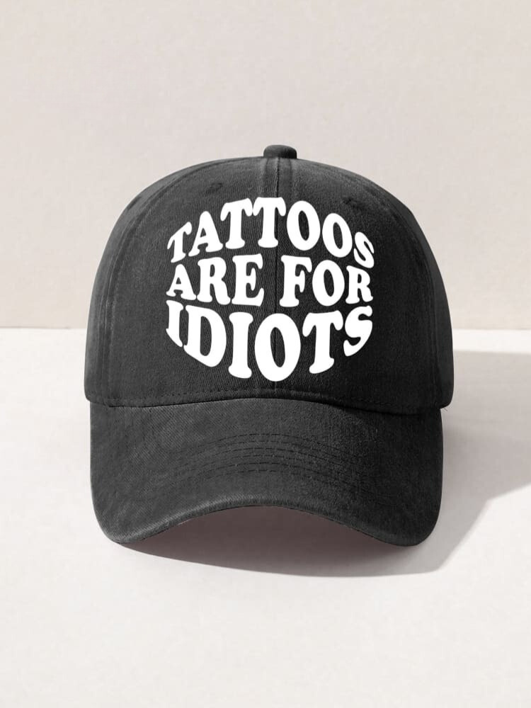 Unisex Tattoos Are for Idiots Print Casual Baseball Baseball Hats