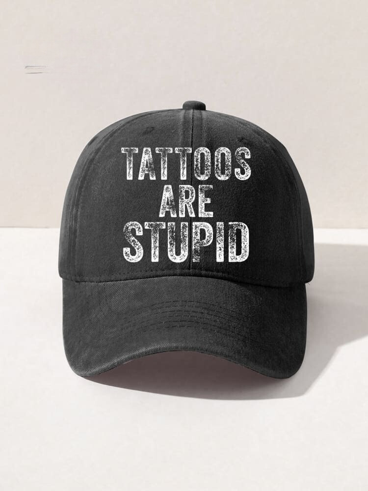 Unisex Tattoos Are Stupid Print Casual Baseball Baseball Hats