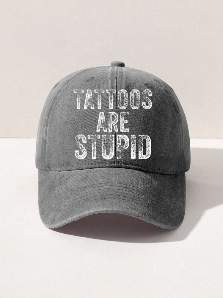 Unisex Tattoos Are Stupid Print Casual Baseball Baseball Hats