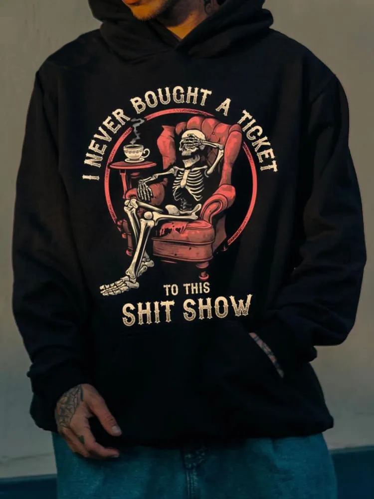 Unisex I Never Bought A Ticket Printing Casual Hoodie Sweatshirt