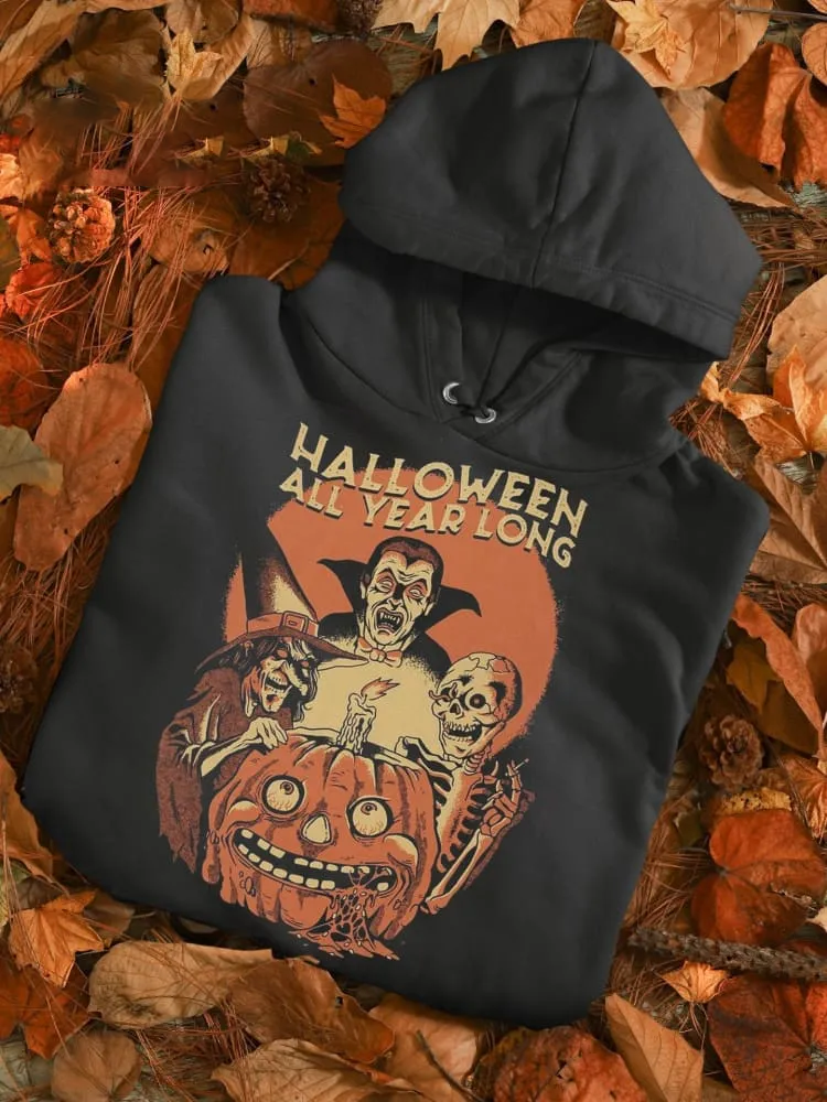Halloween All Year Long Print Unisex Hoodie Sweatshirt