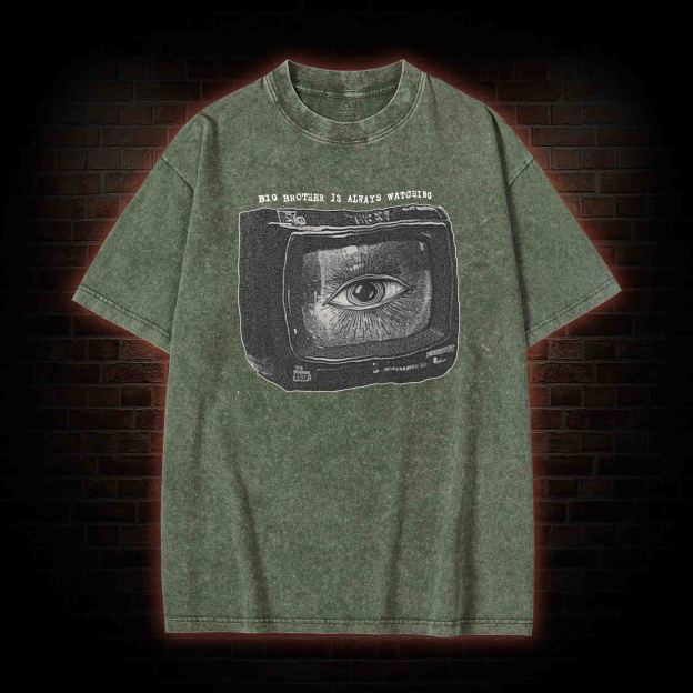 Big Brother is Always Watching Washed T-shirt