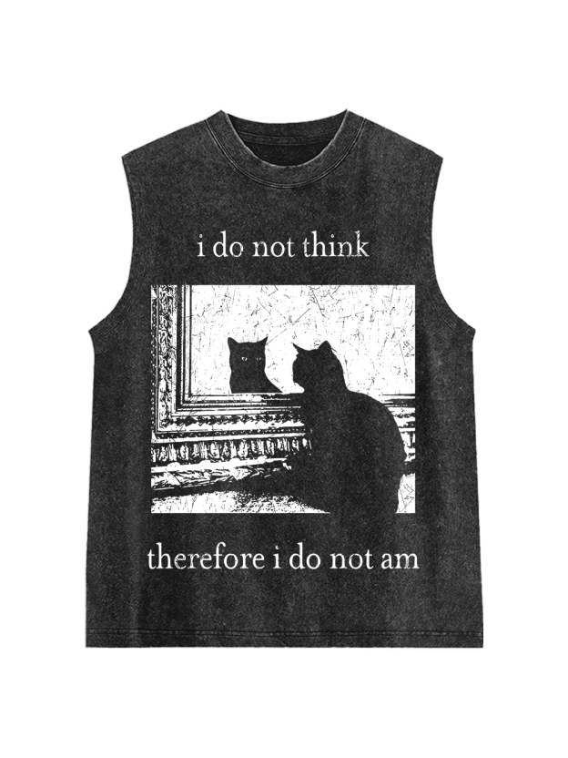 I Do Not Think Therefore I Do Not Am Washed Tank Top