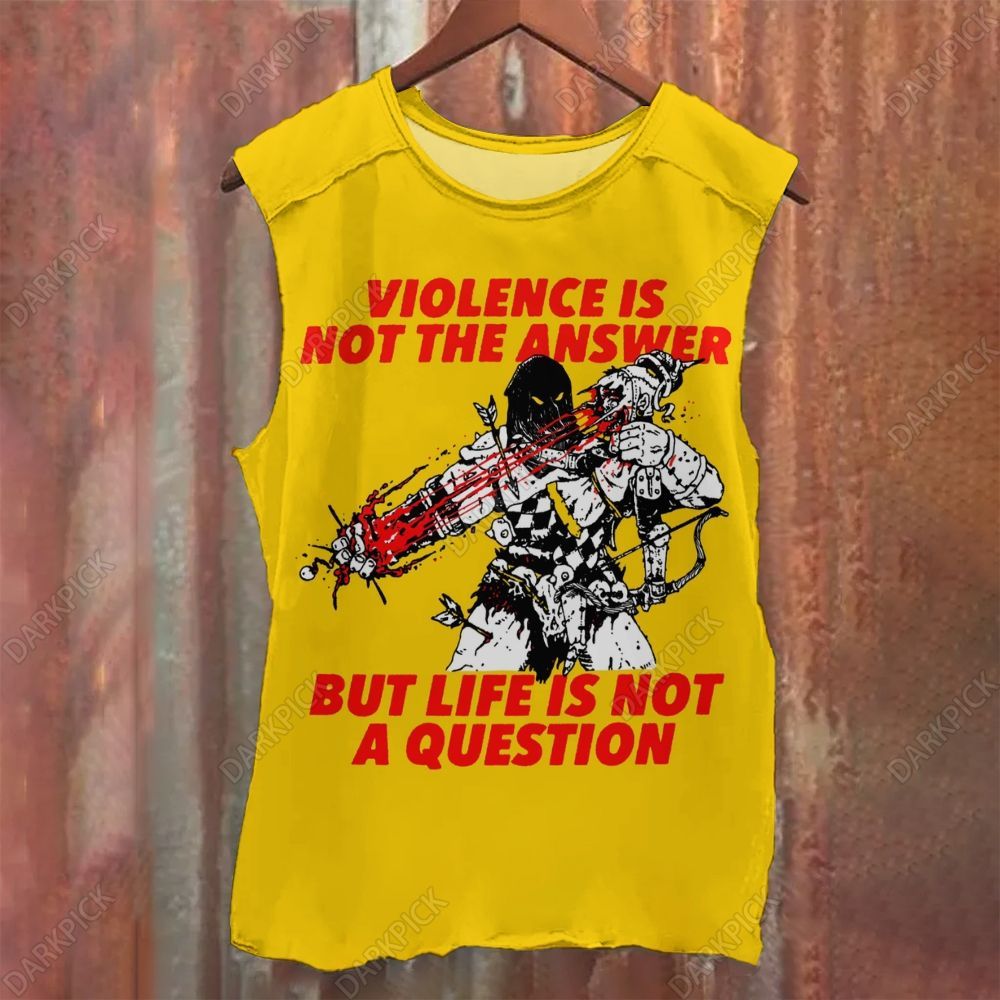 Unisex Casual Violence isn't the answer. but life isn’t a question Printed Tank Top