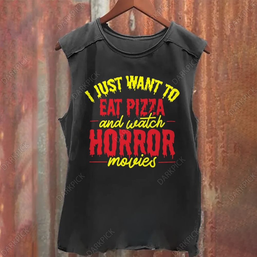 Unisex Vintage Washed I Just Want To Eat Pizza And Watch Horror Movies Tank Top