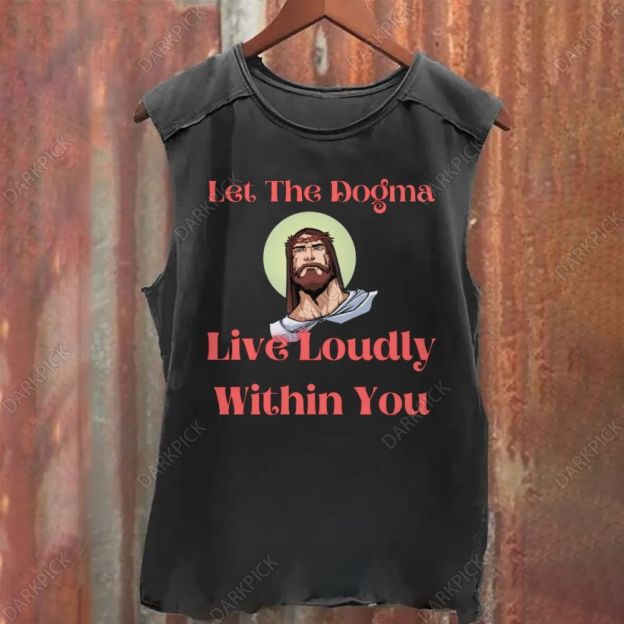 Let The Dogma Live Loudly Within You Jesus Vintage Washed Tank Top