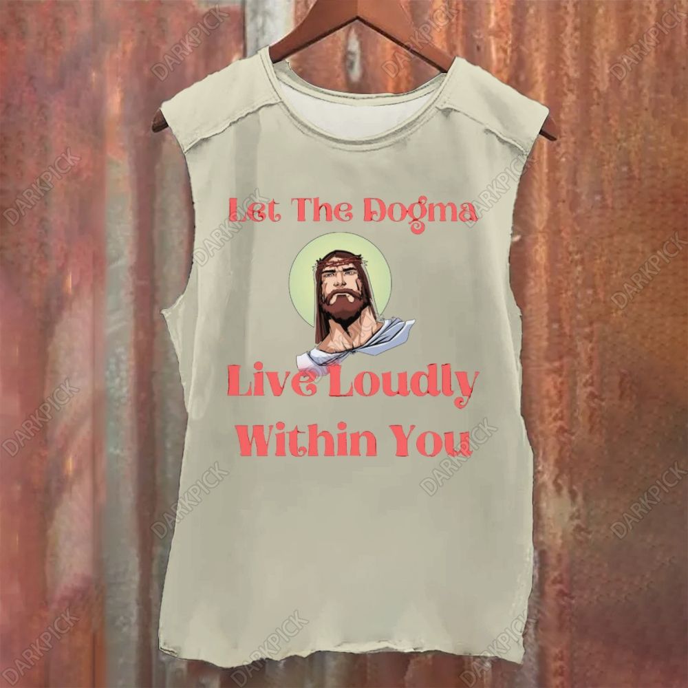 Let The Dogma Live Loudly Within You Jesus Vintage Washed Tank Top