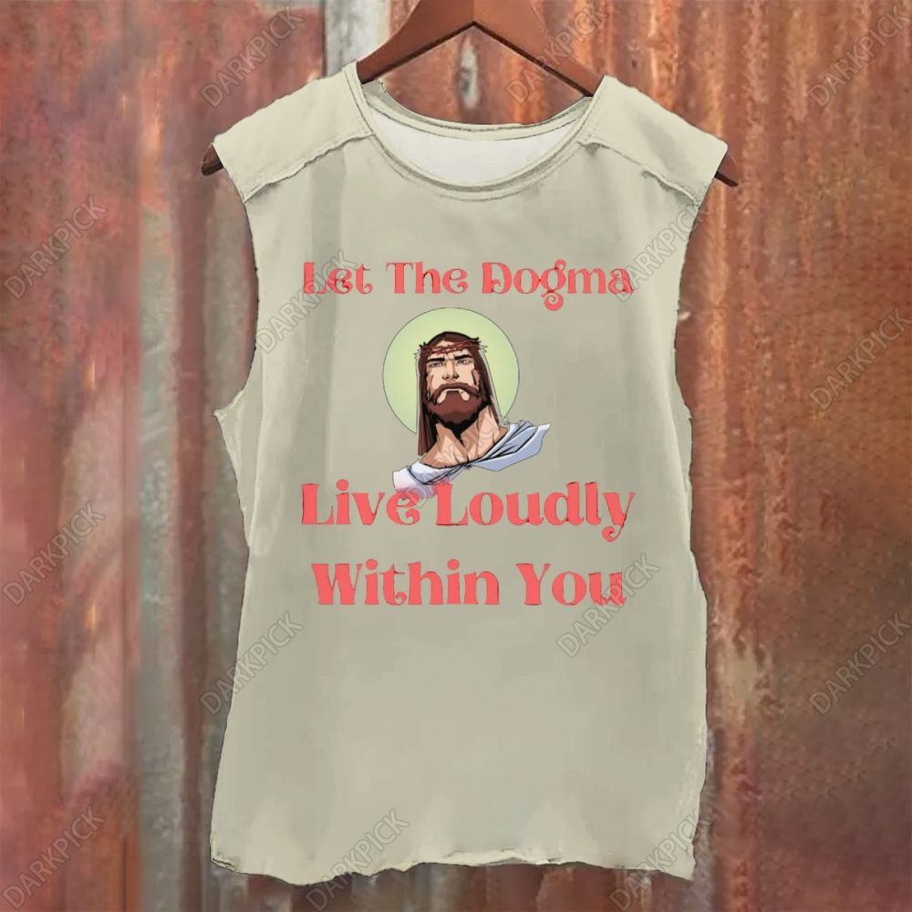 Let The Dogma Live Loudly Within You Jesus Vintage Washed Tank Top