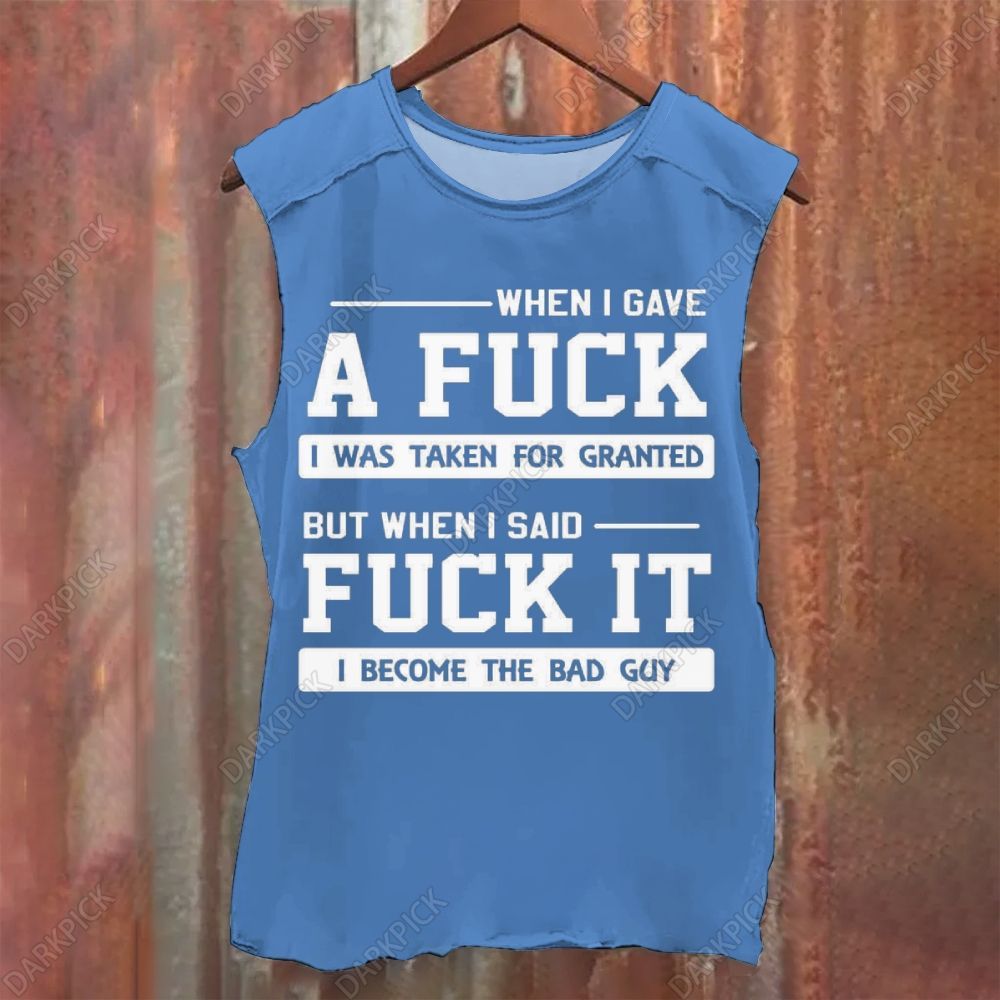 When I Gave A Fuck I Was Taken For Granted  Vintage Washed Tank Top