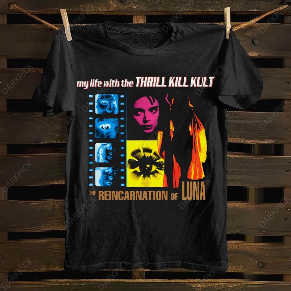 Cotton My Life With The Thrill Kill Kult Band T-shirt