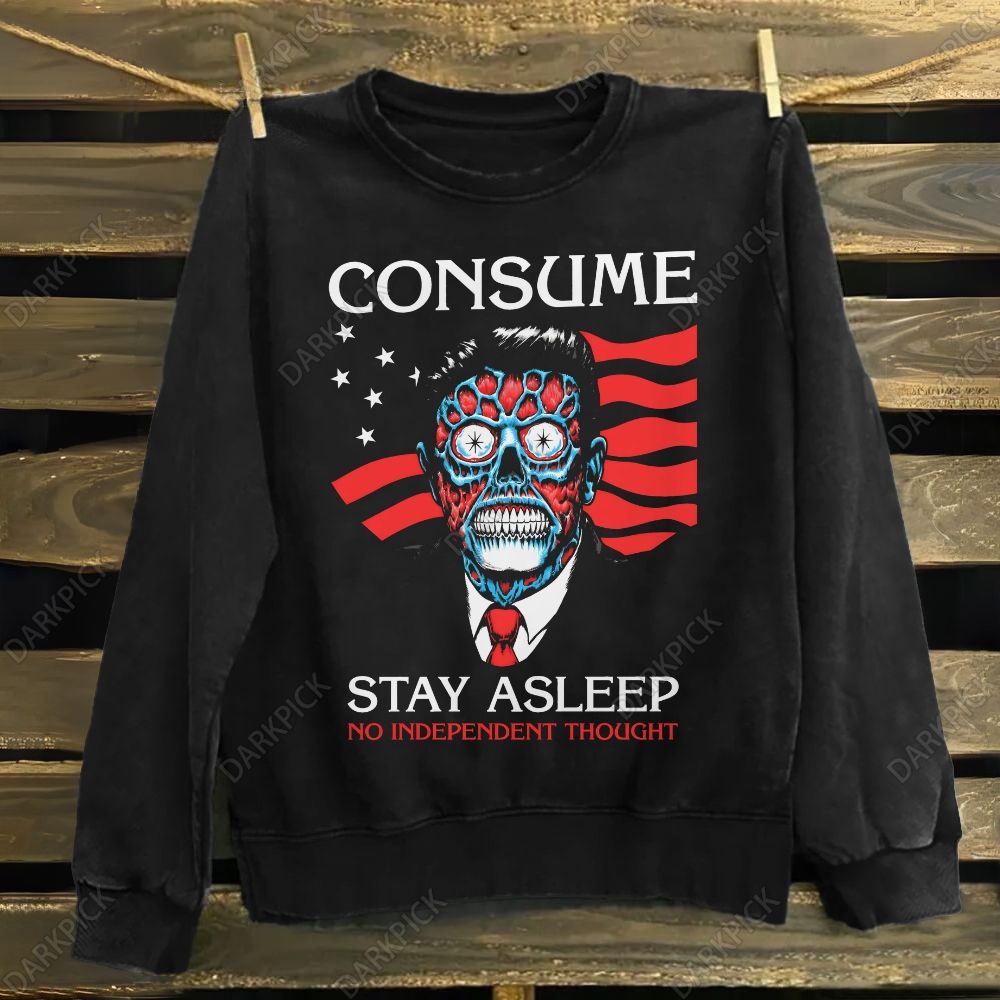 CONSUME, STAY ASLEEP, THEY LIVE Cotton Sweatshirt