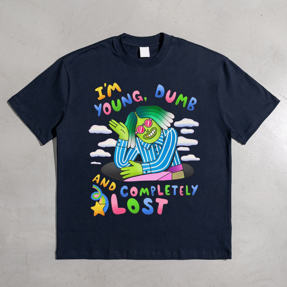 I'M YOUNG DUMB AND COMPLETELY LOST Cotton T-shirt