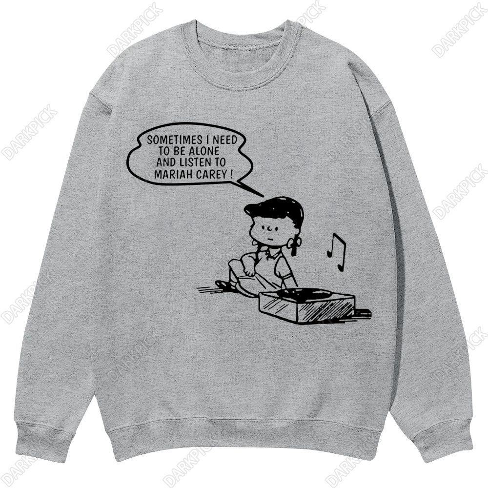 Mariah Carey Need To Listen Casual Crewneck Sweatshirt