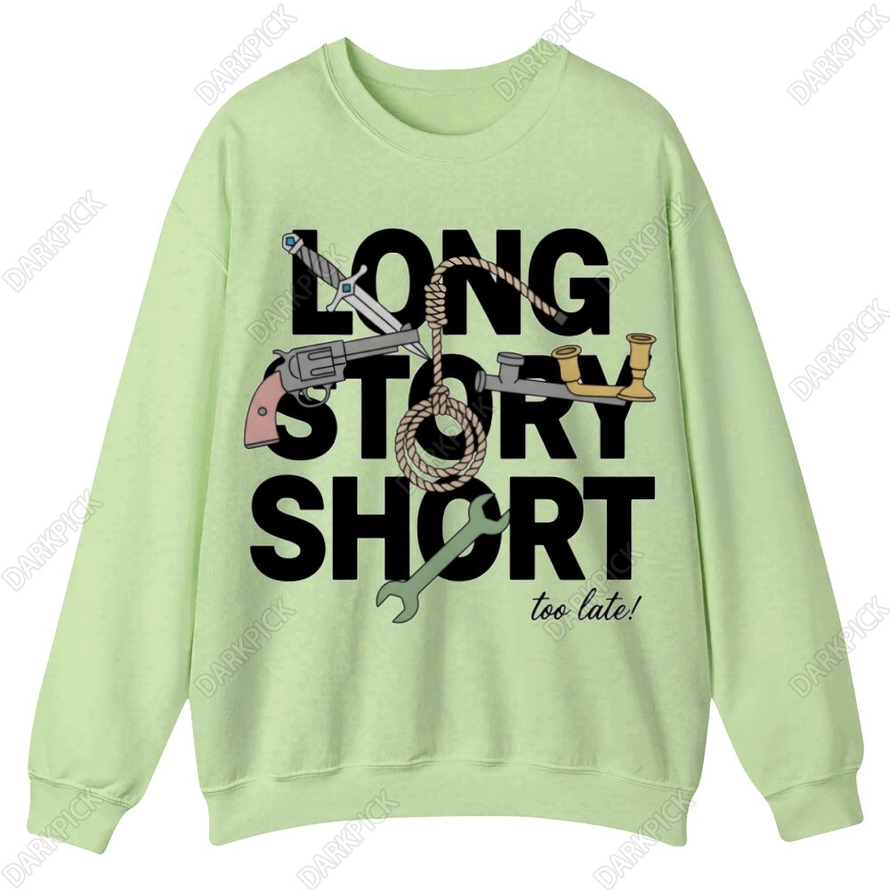 Long Story Short Casual Crewneck Sweatshirt