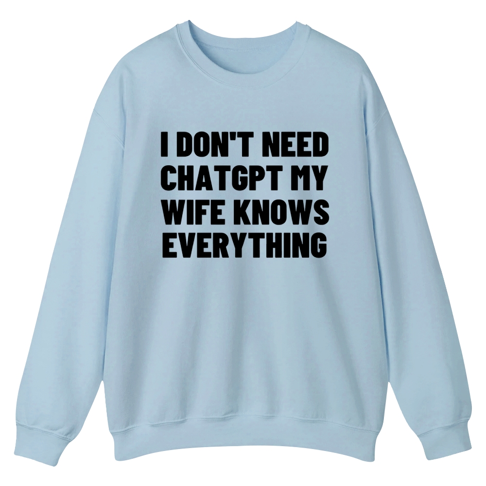 I don't need Chatgpt Casual Crewneck Sweatshirt